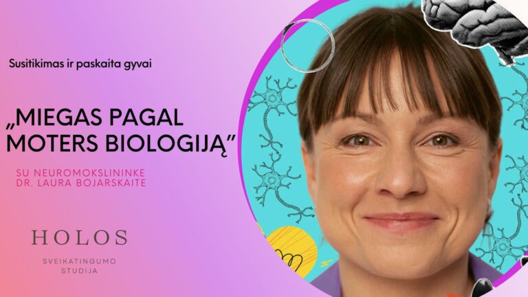 Miegas pagal moters biologiją su neuromokslininke dr. Laura Bojarskaite